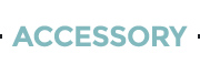 ACCESSORY
